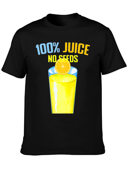 100% Juice No Seeds Graphic T-Shirt