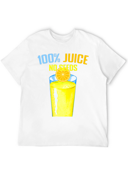 100% Juice No Seeds Graphic T-Shirt