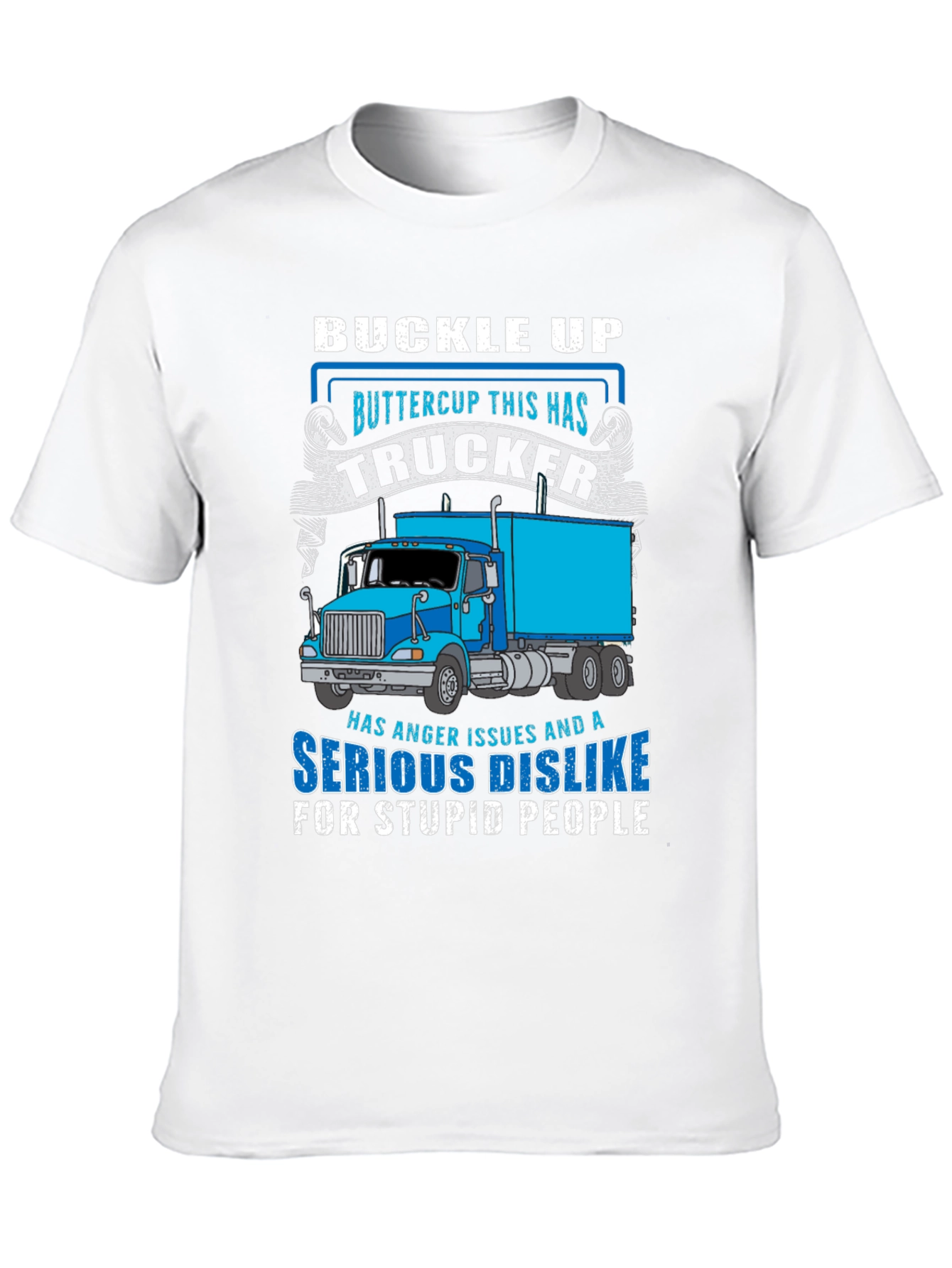 Trucker T-Shirt - Buckle Up Buttercup