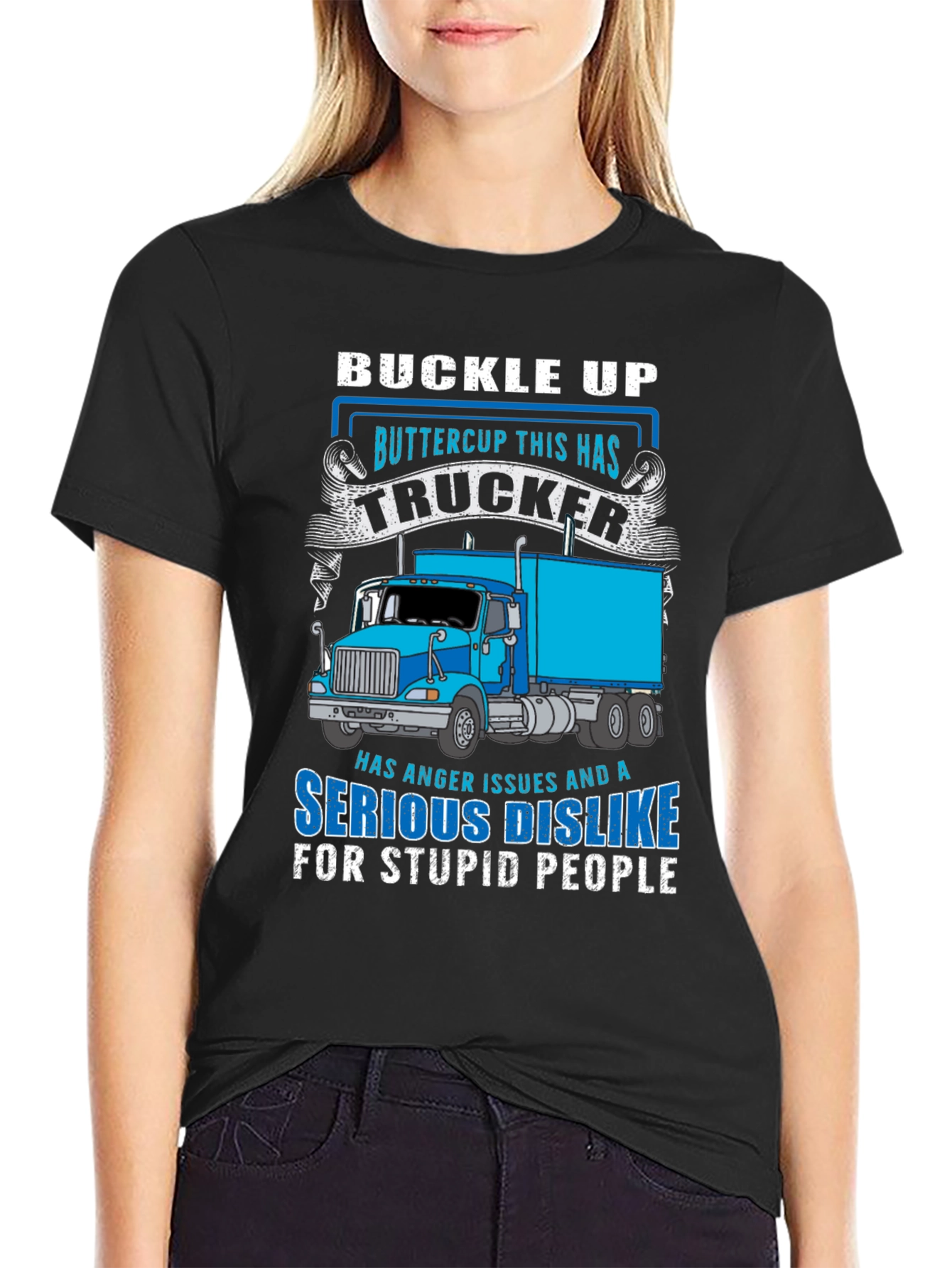 Trucker T-Shirt - Buckle Up Buttercup