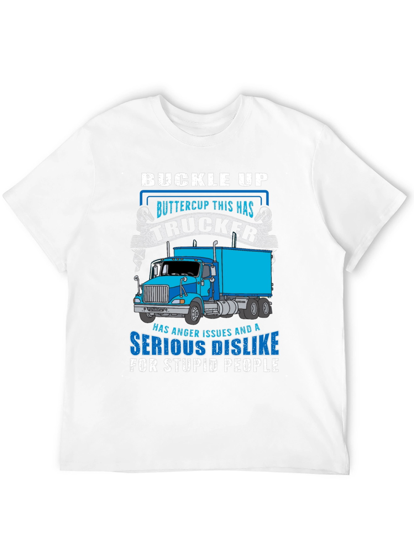 Trucker T-Shirt - Buckle Up Buttercup