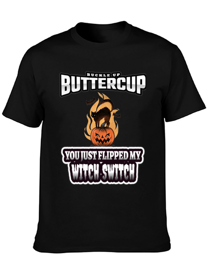 Buckle Up Buttercup Witch Switch T-Shirt