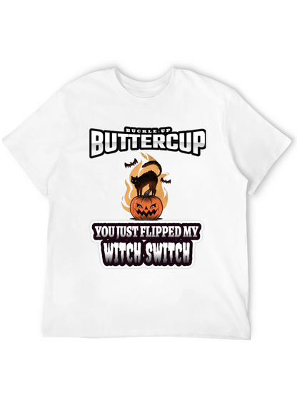 Buckle Up Buttercup Witch Switch T-Shirt
