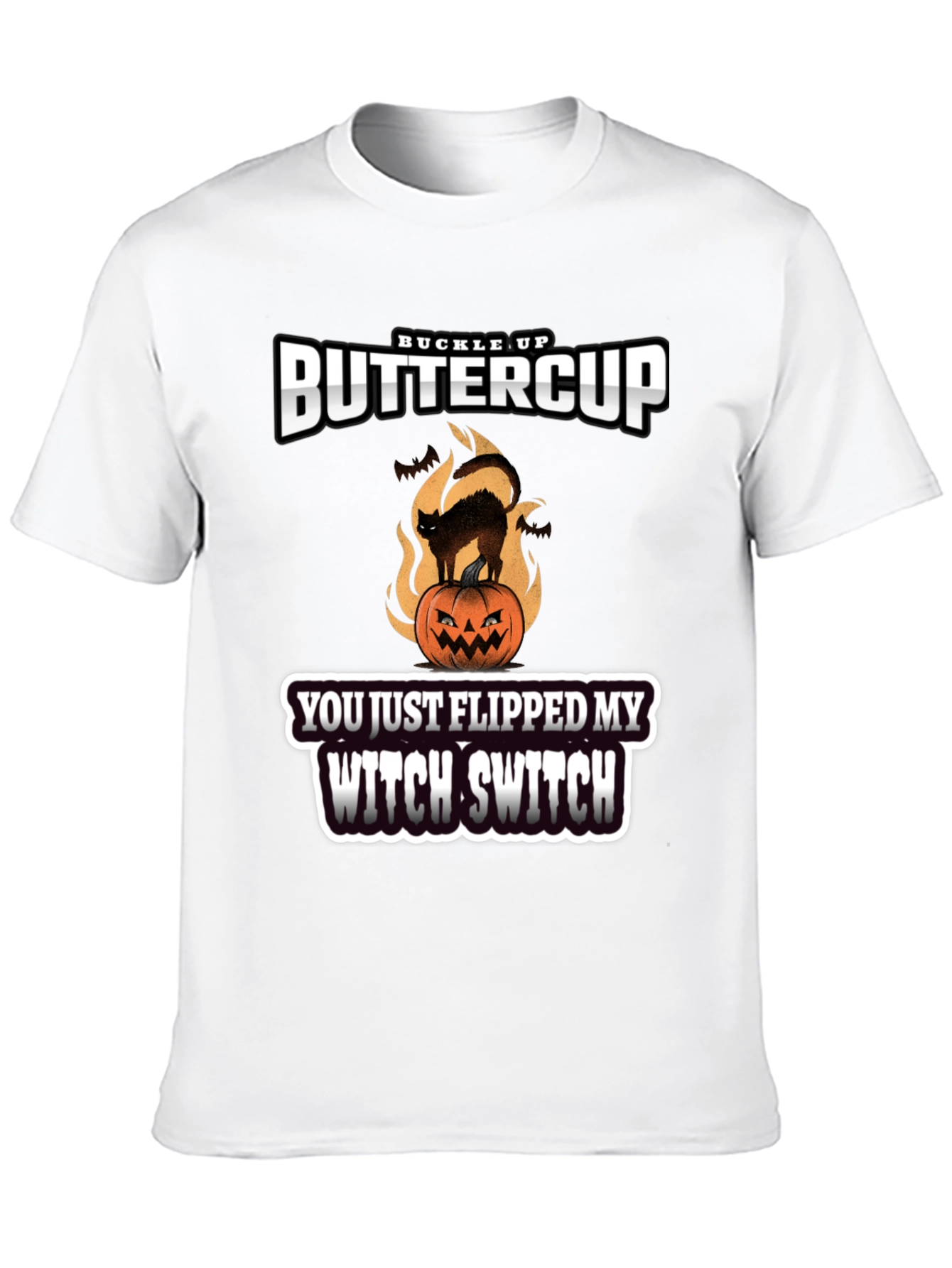 Buckle Up Buttercup Witch Switch T-Shirt