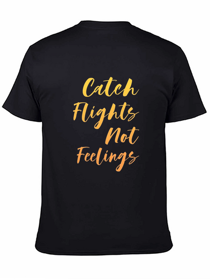 Catch Flights Not Feelings Graphic Tee - Black