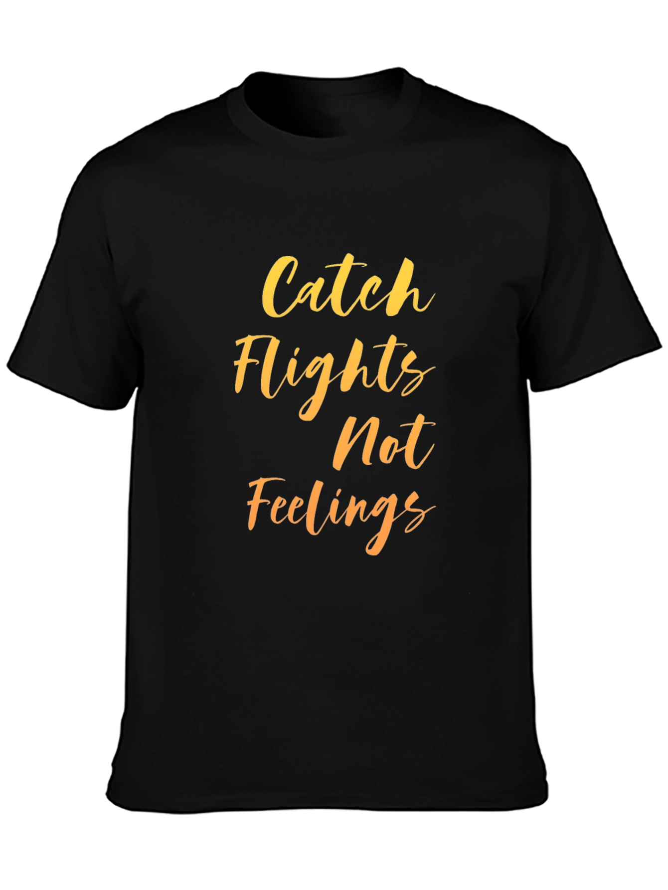 Catch Flights Not Feelings Graphic Tee - Black