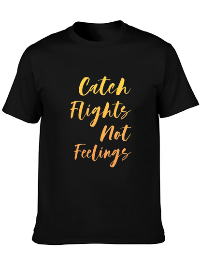 Catch Flights Not Feelings Graphic Tee - Black