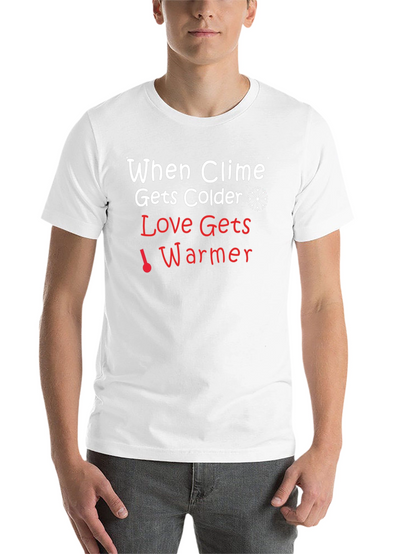 Climate Colder Love Warmer Black T-Shirt