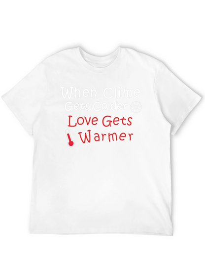 Climate Colder Love Warmer Black T-Shirt