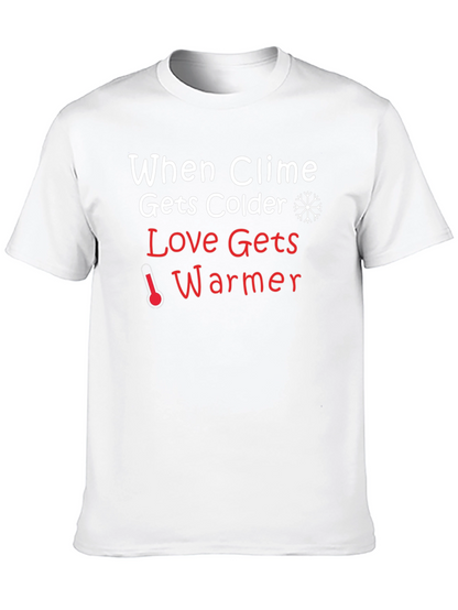 Climate Colder Love Warmer Black T-Shirt