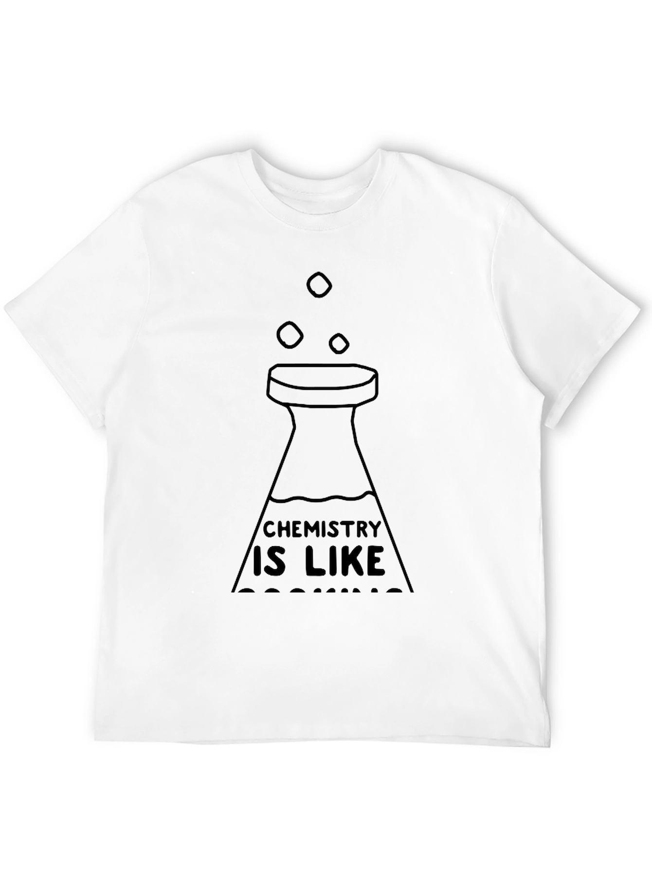 Chemistry T-Shirt: Chemistry Is Like Cooking Graphic Tee