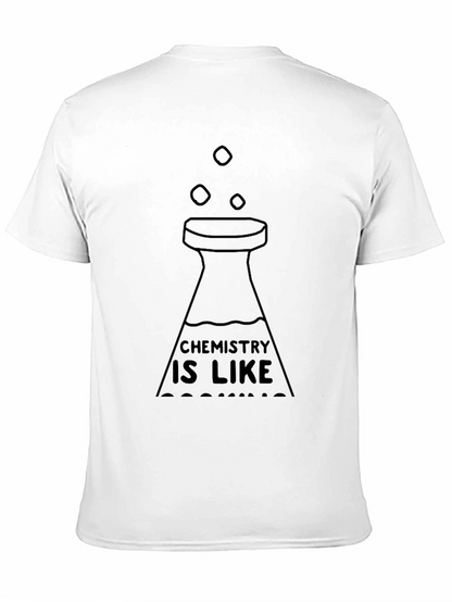 Chemistry T-Shirt: Chemistry Is Like Cooking Graphic Tee