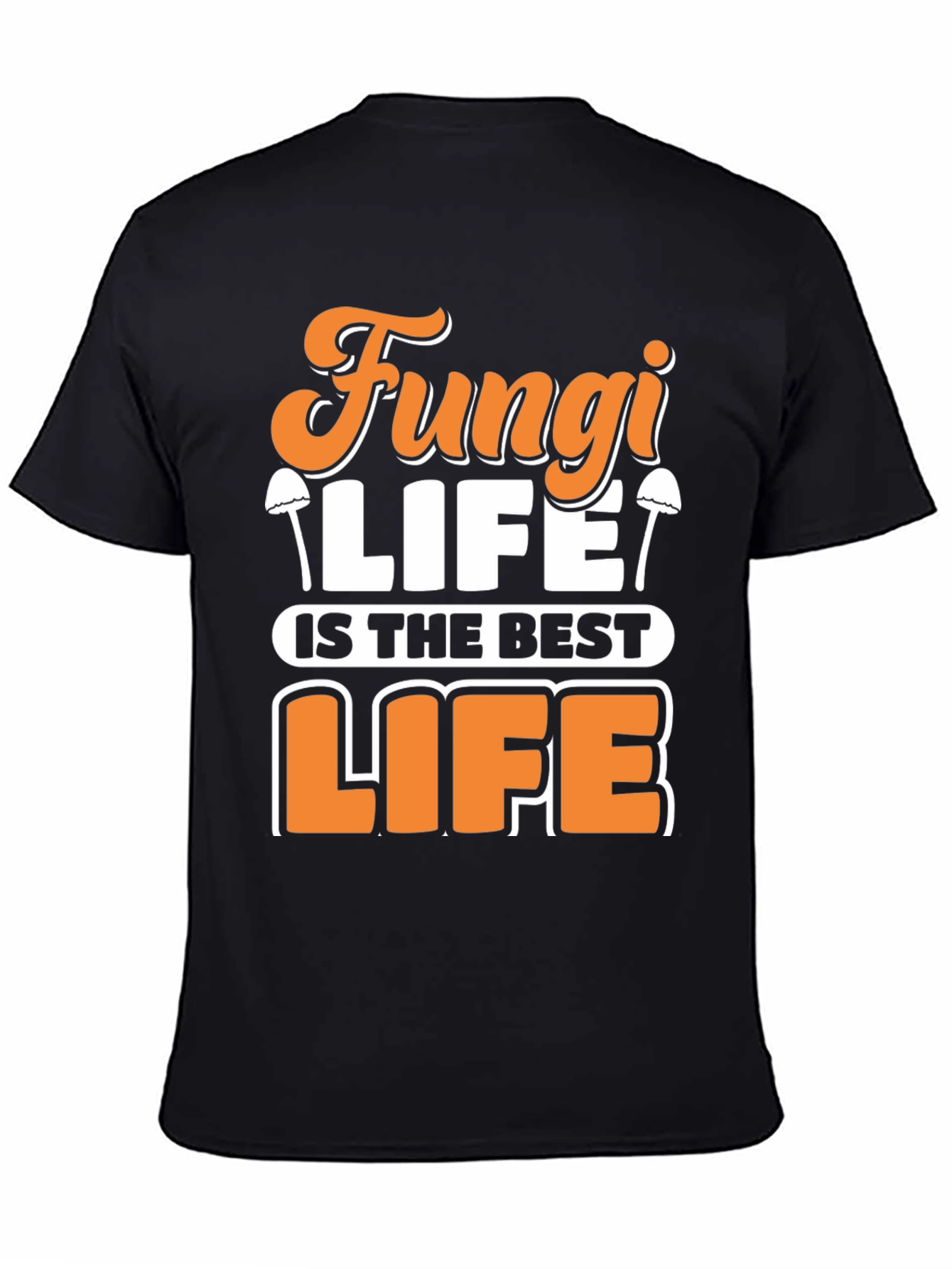 Fungi Life is The Best Life Graphic Tee
