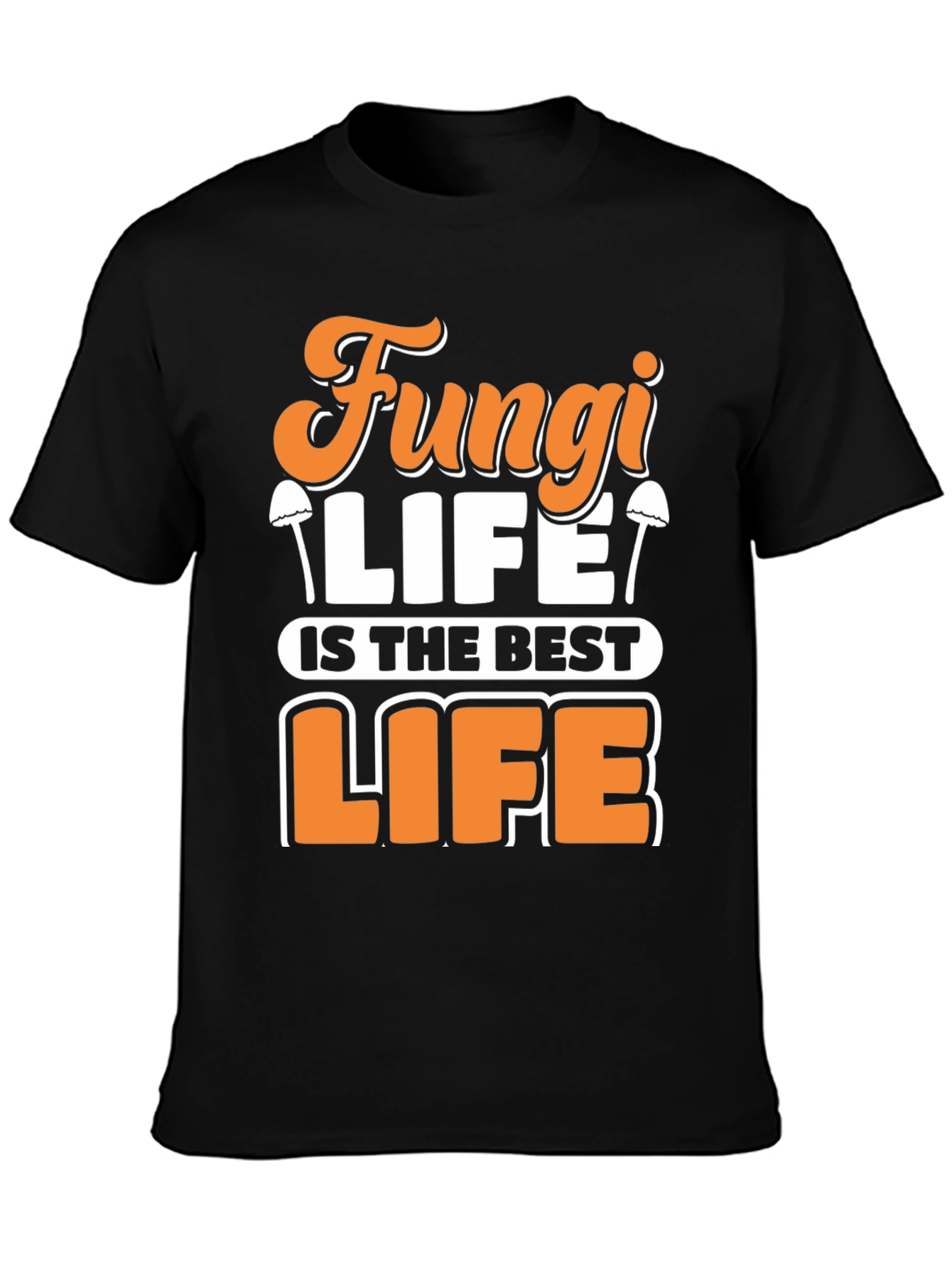 Fungi Life is The Best Life Graphic Tee