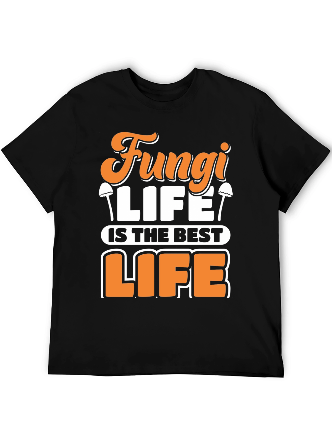 Fungi Life is The Best Life Graphic Tee