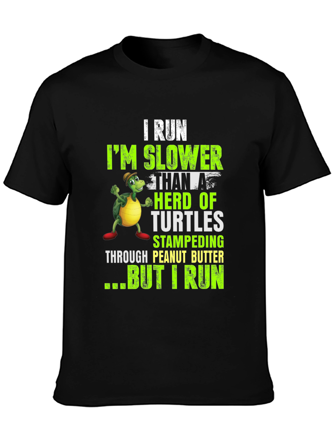 Funny I Run Slower Than Turtles T-Shirt