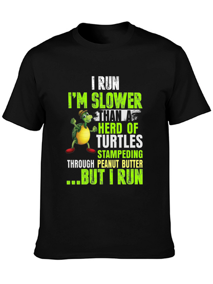 Funny I Run Slower Than Turtles T-Shirt