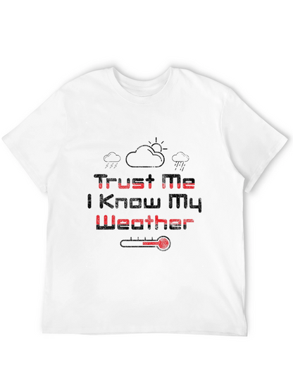 Trust Me Weather Graphic Tee