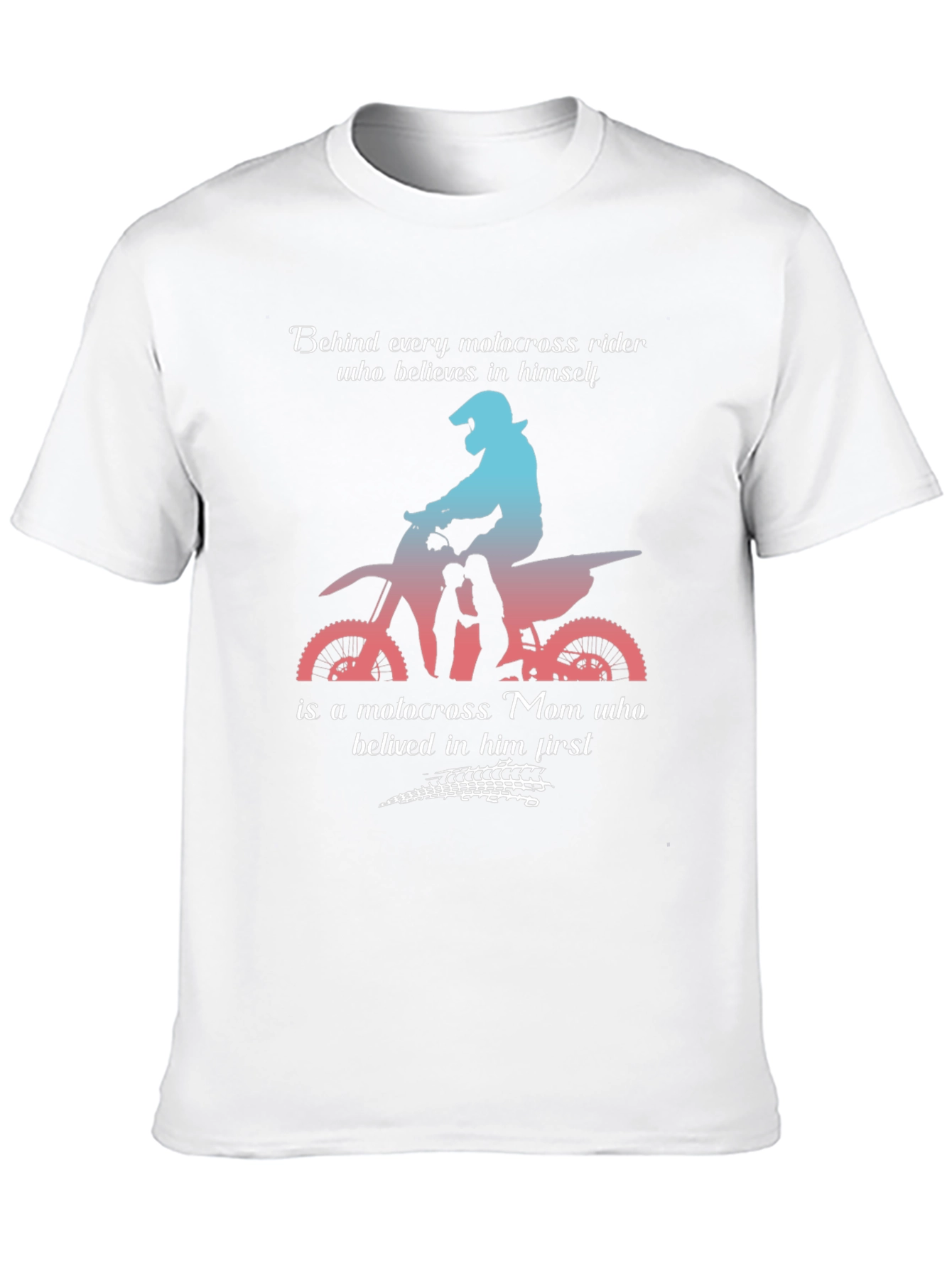 Motocross Mom T-Shirt: Behind Every Rider
