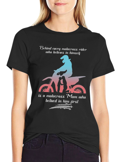 Motocross Mom T-Shirt: Behind Every Rider
