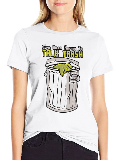 Talk Trash T-Shirt - Humor Graphic Tee