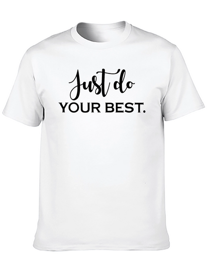 Just Do Your Best Graphic Tee - Motivational Shirt