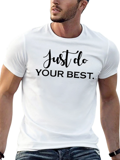 Just Do Your Best Graphic Tee - Motivational Shirt