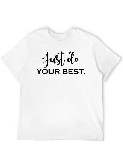 Just Do Your Best Graphic Tee - Motivational Shirt