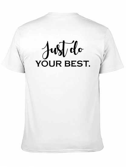 Just Do Your Best Graphic Tee - Motivational Shirt