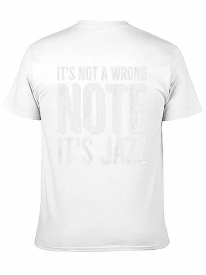 Its Not a Wrong Note - Its Jazz T-Shirt