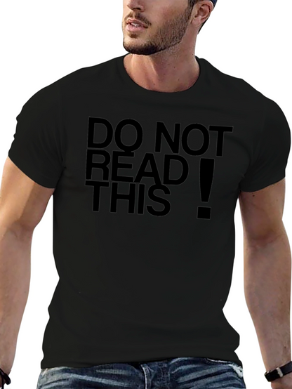 Do Not Read This! Funny Black T-Shirt