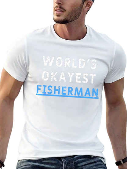 Worlds Okayest Fisherman T-Shirt - Humor Tee