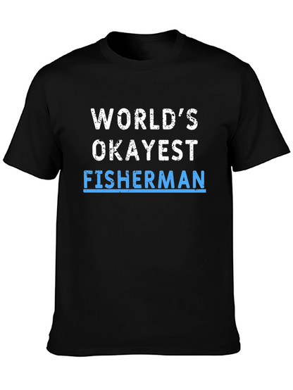 Worlds Okayest Fisherman T-Shirt - Humor Tee