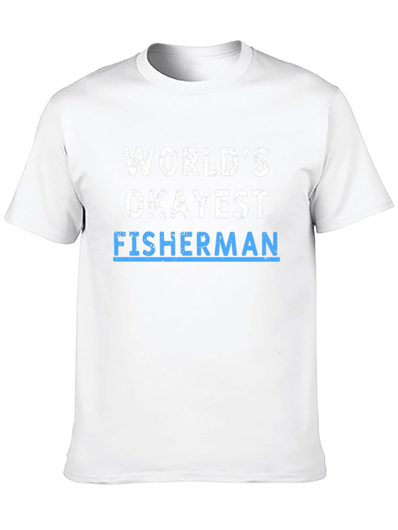 Worlds Okayest Fisherman T-Shirt - Humor Tee