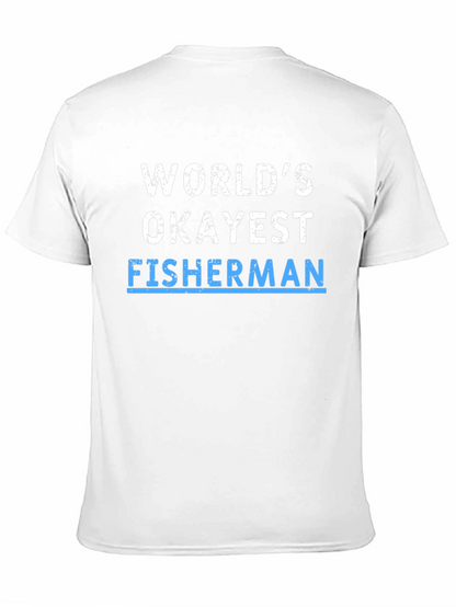Worlds Okayest Fisherman T-Shirt - Humor Tee