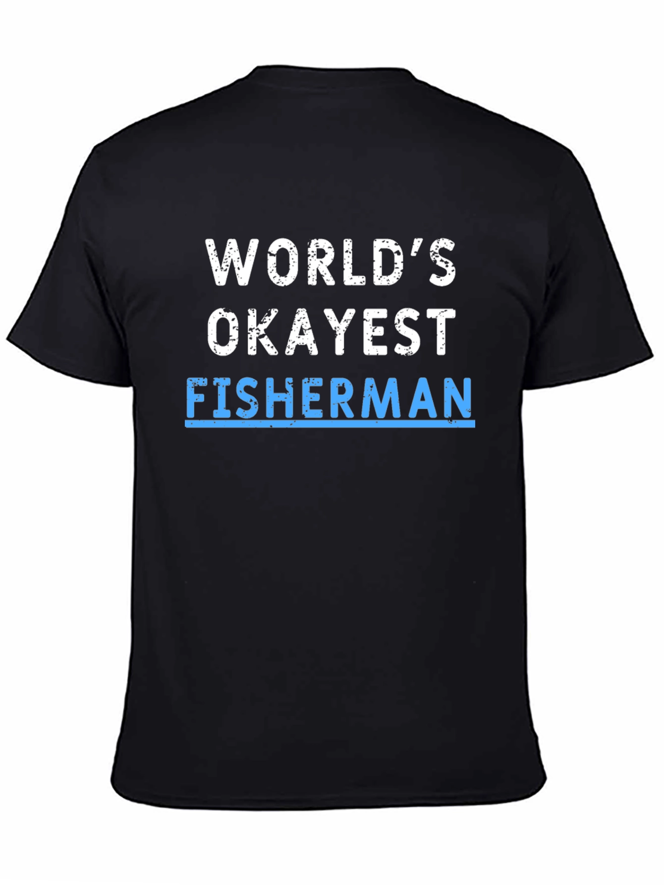 Worlds Okayest Fisherman T-Shirt - Humor Tee