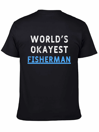 Worlds Okayest Fisherman T-Shirt - Humor Tee