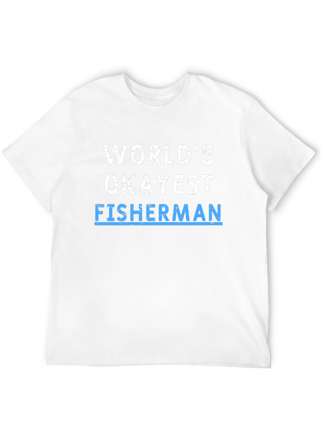 Worlds Okayest Fisherman T-Shirt - Humor Tee