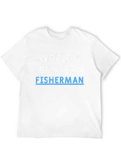 Worlds Okayest Fisherman T-Shirt - Humor Tee