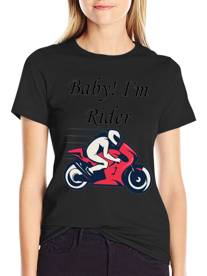Baby! Im a Rider Graphic T-Shirt