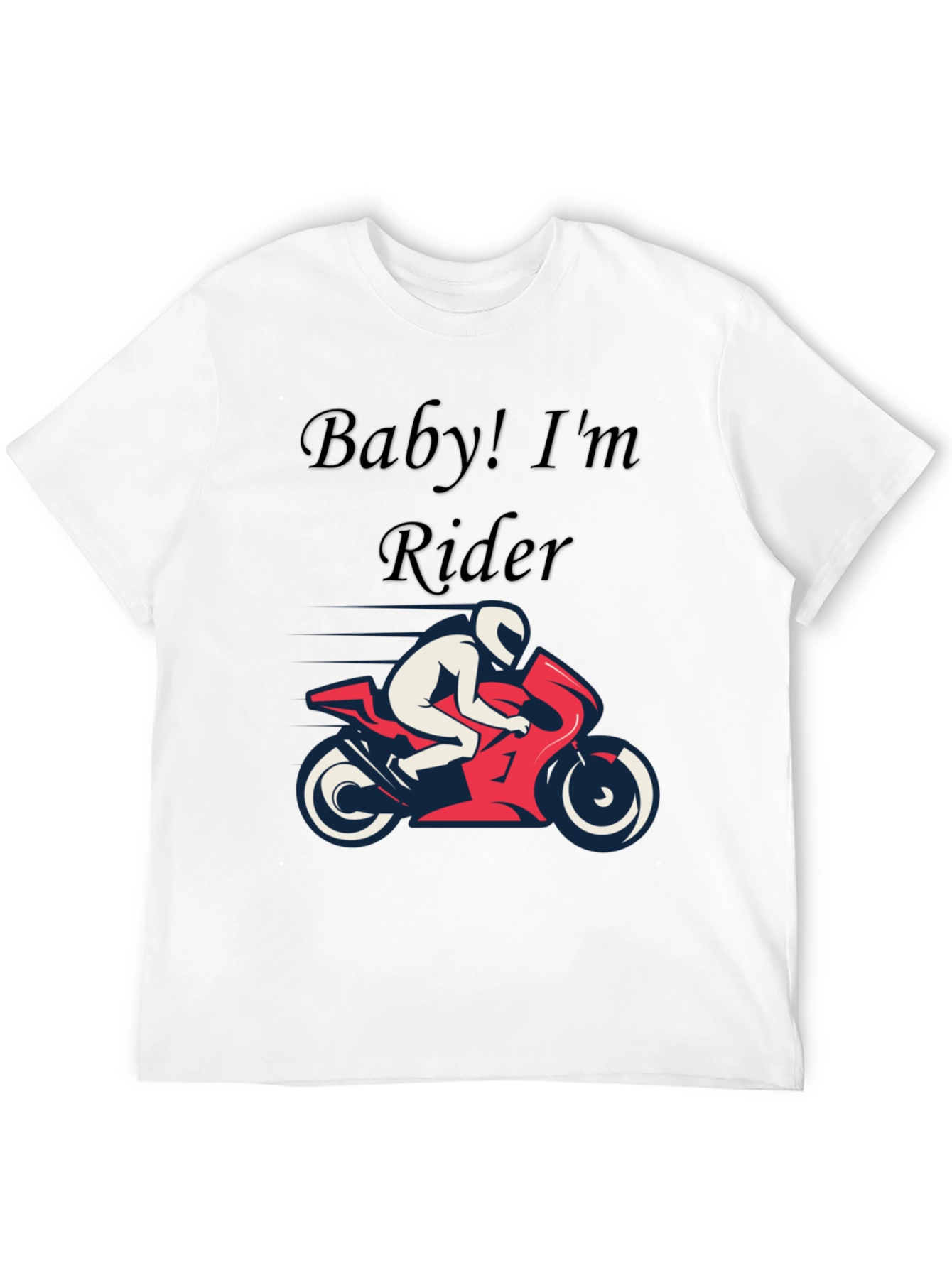 Baby! Im a Rider Graphic T-Shirt
