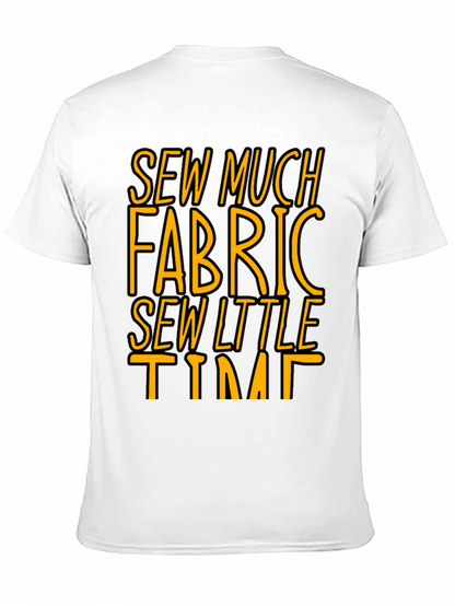 Sew Much Fabric So Little Time - Graphic Tee
