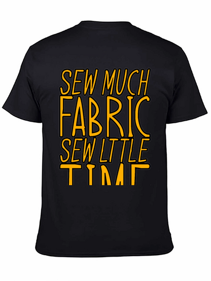 Sew Much Fabric So Little Time - Graphic Tee