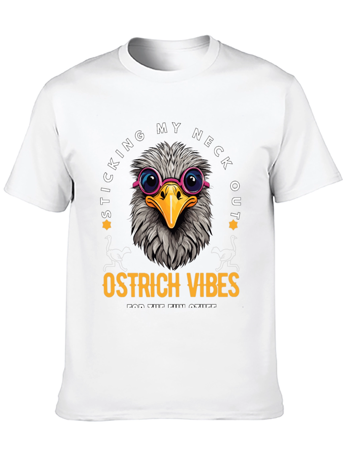 Sticking My Neck Out Ostrich Vibes T-Shirt