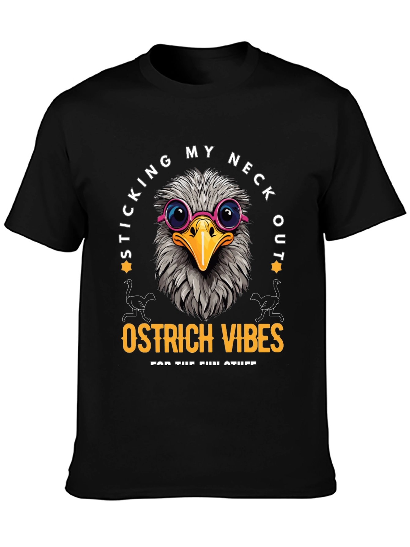 Sticking My Neck Out Ostrich Vibes T-Shirt