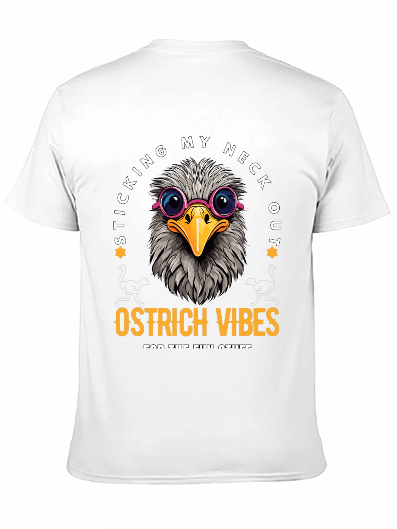 Sticking My Neck Out Ostrich Vibes T-Shirt