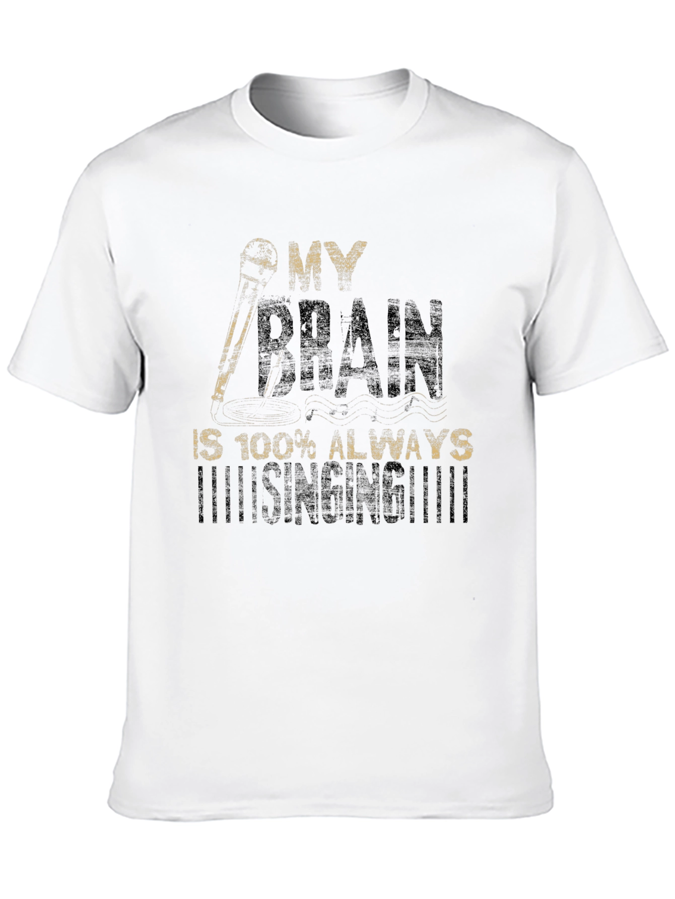 My Brain is Always Singing T-Shirt
