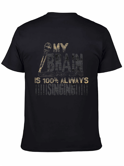 My Brain is Always Singing T-Shirt