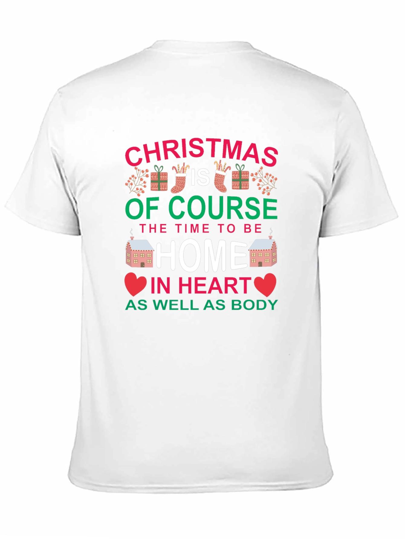 Christmas Home T-Shirt - Holiday Season Apparel