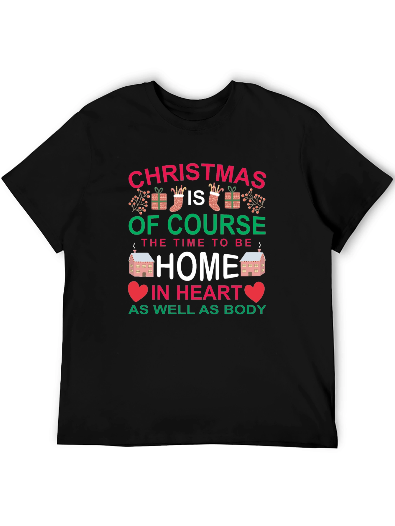 Christmas Home T-Shirt - Holiday Season Apparel